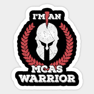 I'M A Mcas Warrior Mast Cell Activation Syndrome Sticker